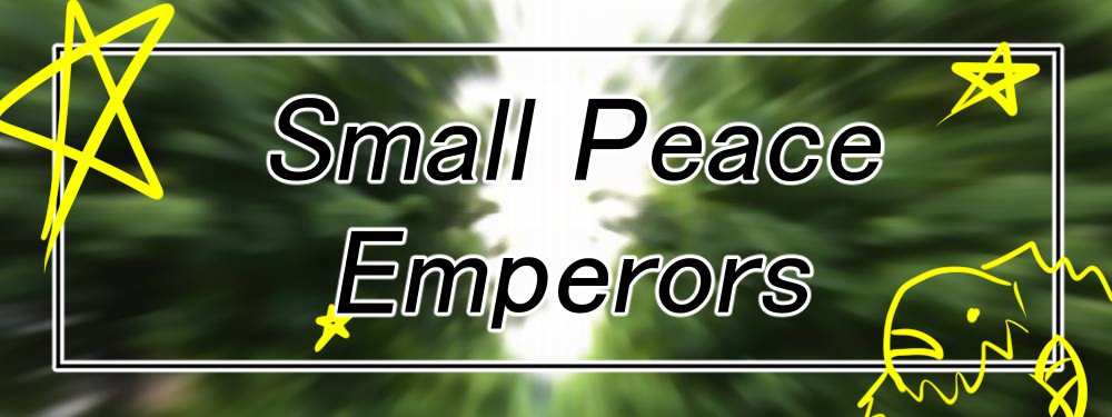Small Peace Emperors